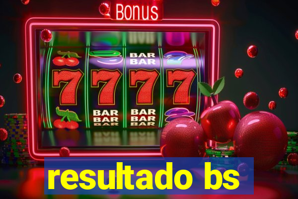 resultado bs